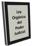  Ley Orgánica del  Poder Judicial