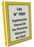 Ley 7899 Explotación Sexual de las Personas Menores de Edad