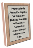 Protocolo de Atención legal a victimas de delitos sexuales y violencia doméstica por menores de edad