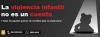 La violencia infantil no es un cuento